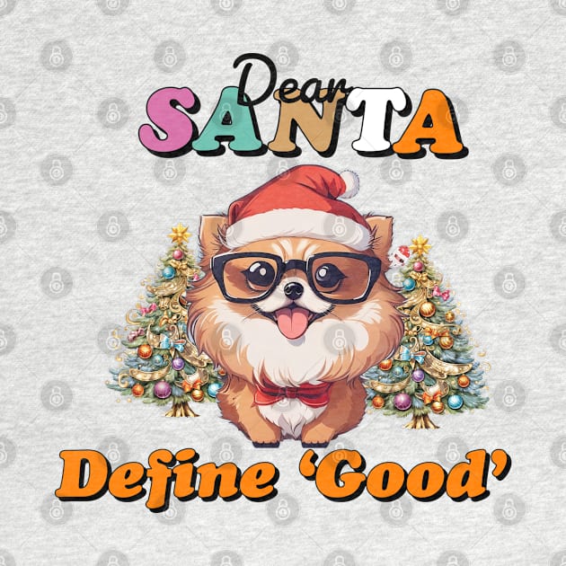 Dear Santa define 'good' by Apparels2022